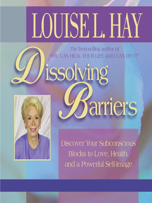 Title details for Dissolving Barriers by Louise Hay - Available